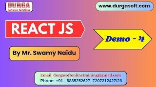 REACT JS tutorials || Demo - 4 || by Mr. Swamy Naidu On 11-07-2024 @7:30PM IST