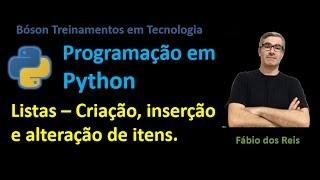 16 - Python - Listas 01 - Criação, inserção e alteração de itens. Método append e outros