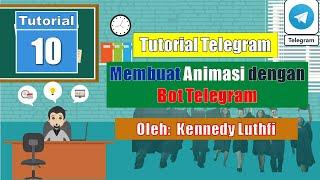 Tutorial 10 Membuat Animasi dengan Telegram Bot