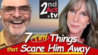 Dating Over 50: Are You Scaring Him Away? 7 Tiny Things Women Do That Turn Men Off!