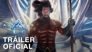 Aquaman y el Reino Perdido | Tráiler Oficial | Doblado