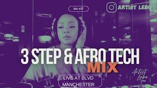 3 Step House & Afro Tech at BLVD Manchester #djmix  #livemix #artistlebo #3step #afrotech