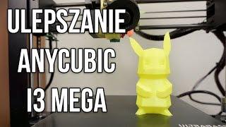 Ulepszanie "NIE" Taniej Drukarki 3D z Chin - Anycubic I3 Mega - Część 1/3 - DrukArtki