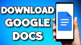 How To Download Google Docs On Mobile (2023 Guide)