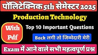 Production Technology Top 10 Important Questions || Polytechnic 5th Sem Mechanical ||