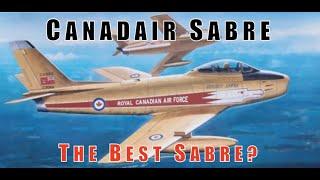 Was The Canadair Sabre The Best Sabre?