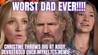 Kody Brown FINALLY GETS WHAT HE DESERVES on Father's Day/Christine Shattered Over Mykelti's BIG NEWS