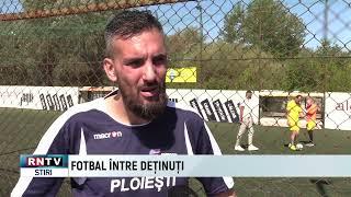 FOTBAL ÎNTRE DEȚINUȚI