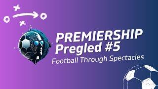 PREMIER LEAGUE PREGLED : 05 RAĐA SE NEKO NOVO RIVALSTVO