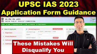 UPSC IAS 2023 Application Form Filling: Step by Step Guide | Avoid These Mistakes | Gaurav Kaushal
