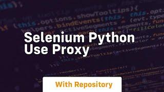 selenium python use proxy