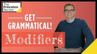 Get Grammatical! Learn About Modifiers for the SAT, ACT, GMAT, GRE...and Life | The Princeton Review