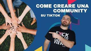 Come CREARE UNA COMMUNITY su TikTok