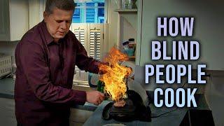 How Blind People Cook Food Alone