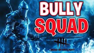 Pro Knight Takes On The Best Team In DBD...(Bully Squad)