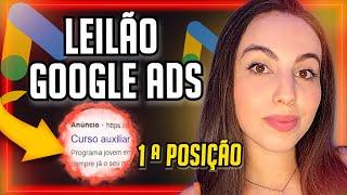 Leilão Google Ads: Como se Destacar em Primeiro Lugar no Google (Google Ads Para Afiliados)