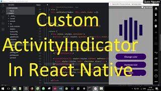 React Native Loading Spinner - Custom ActivityIndicator In React Native