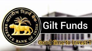 Gilt debt funds | Right time to invest in Gilt funds | Risks associated with Gilt funds