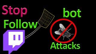 How to stop a follower bot attacks twitch