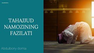 TAHAJJUD NAMOZINING FAZILATI / ABDULBORIY DOMLA