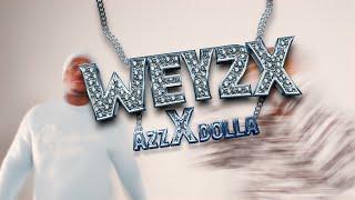 A2Z - WEY 2X ft. DOLLA