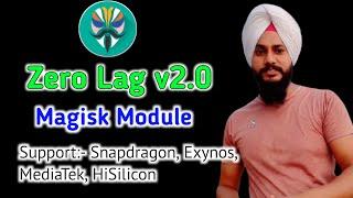 Zero Lag v2.0 Magisk module | Support , Snapdragon , Exynos , MediaTek , HiSilicon | Game Lag fix