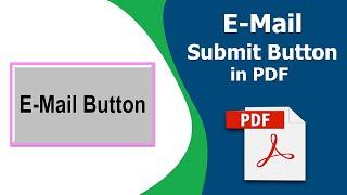 How to add an email submit button to a Fillable PDF Form in Adobe Acrobat Pro DC