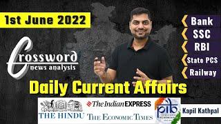 Daily Current Affairs || 1st June 2022 || Crossword News Analysis by Kapil Kathpal