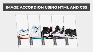 Image Accordion Slider Using Only HTML And CSS | HTML And CSS Tutorials
