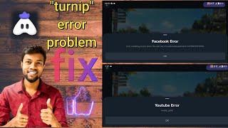 #turnip how  to fix turnup app YouTube error problem solved step by step tutorial