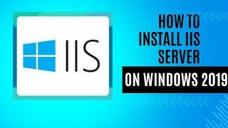 How to install IIS Server on Windows 2019/2022