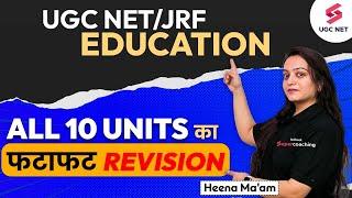 UGC NET/JRF 2023 | Education Syllabus Complete Revision - All 10 Units | Heena Ma'am