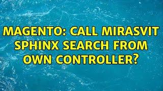 Magento: Call Mirasvit Sphinx Search from own controller?