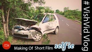 making of short film Selfie | Behind the Scenes | VishVid Vlog | hindi short film | VFX short film