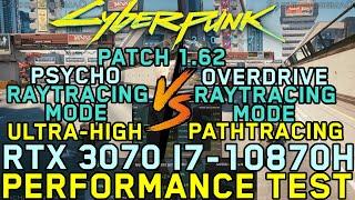 Cyberpunk 2077 - Patch 1.62 - RTX 3070 Psycho Raytracing VS Raytracing Overdrive Performance Test