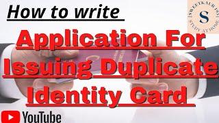 application for duplicate identity card | letter to principal for issuing duplicate identity card.