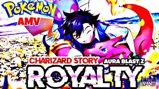 Royalty ~ Ash Charizard Pokemon amv  [aura blast z ] #pokemonamv #pokemonedit