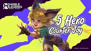 5 Hero Counter Joy | Mobile Legends: Bang Bang