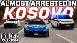 I NEARLY GOT ARRESTED IN KOSOVO - ONELIFE RALLY 2024 PART 1