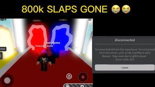 My slaps were reset in slap battles…  (800k slaps GONE)