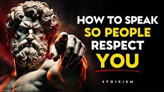 Speak Like A Leader: Make People Respect You | MARCUS AURELIUS STOICISM