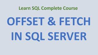 38. OFFSET & FETCH Argument SQL Server