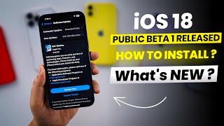 iOS 18 Public Beta Released | How to Install? Top Features | Switch iOS 18 Dev beta to Public Beta
