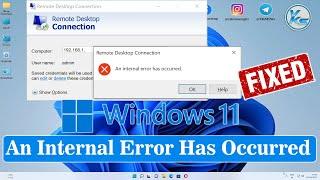  How To Fix An Internal Error Has Occurred From Remote Desktop Connection in Windows 11/10