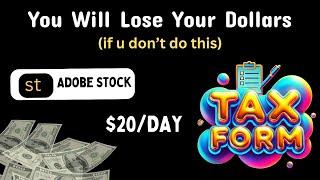 How To Fill Adobe Stock Tax Form| You will lose your DOLLAR if u don't do this| Adobe Stock tutorial