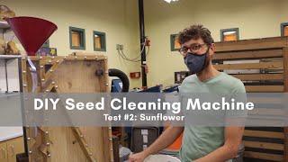 DIY Seed Cleaning Machine: Test #2 with Sunfllower Seed