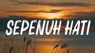 Sepenuh Hati - Spoon (Lirik Video)