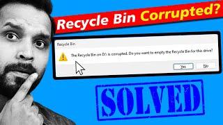 Solved: The Recycle Bin on Drive is Corrupted. Do you want to Empty the Recycle bin for this Drive?