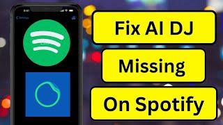 How to Fix AI DJ is Missing on Spotify ( 2023 )