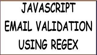 EMAIL VALIDATION USING REGULAR EXPRESSION/REGEX IN JAVASCRIPT